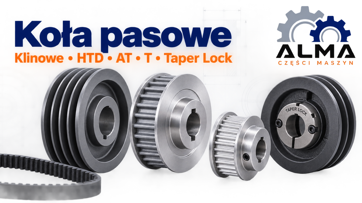 Koła pasowe klinowe i zębate HTD, AT, T oraz Taper Lock – ALMA